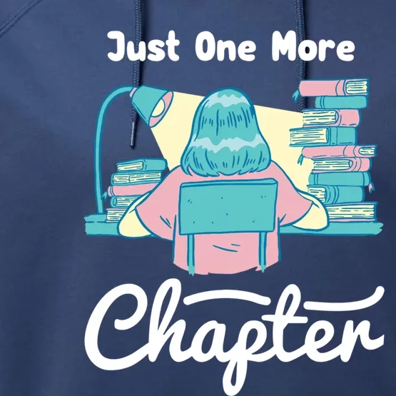 Just Let Me Read One More Chapter Gift Performance Fleece Hoodie