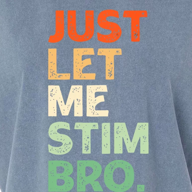 Just Let Me Stim Bro Funny Autism Awareness Garment-Dyed Women's Muscle Tee