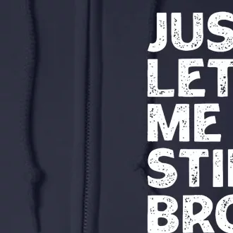 Just Let Me Stim Bro Funny Autism Awareness Month Boy Full Zip Hoodie