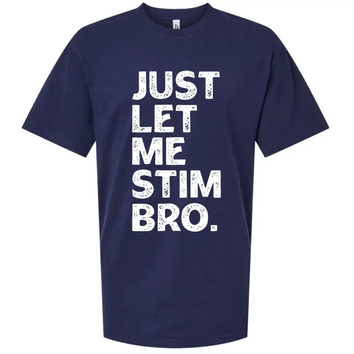 Just Let Me Stim Bro Funny Autism Awareness Month Boy Sueded Cloud Jersey T-Shirt