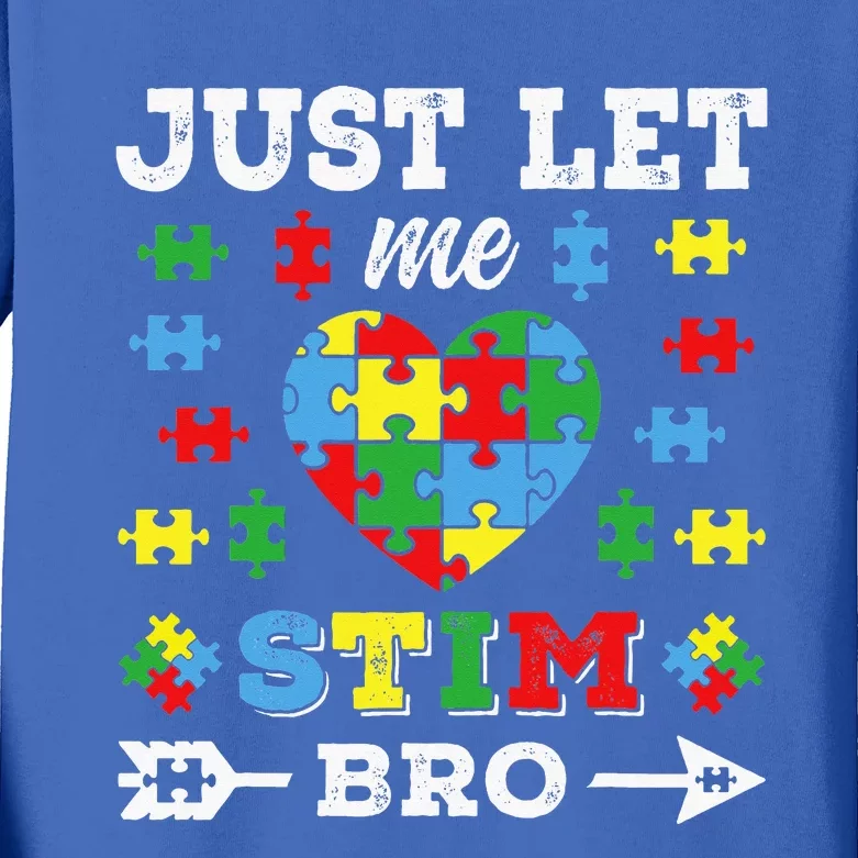 Just Let Me Stim Bro Kids Long Sleeve Shirt