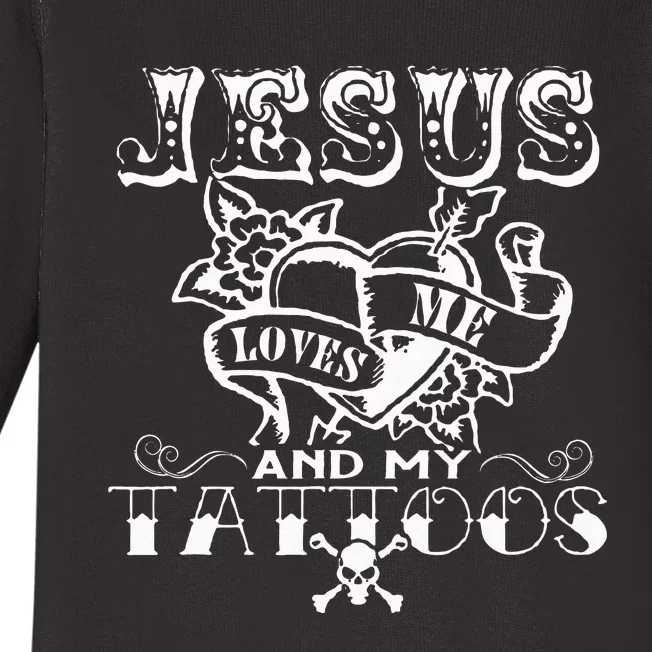 Jesus Loves Me & My Tattoos Christian Jesus God Tattoo Lover Baby Long Sleeve Bodysuit