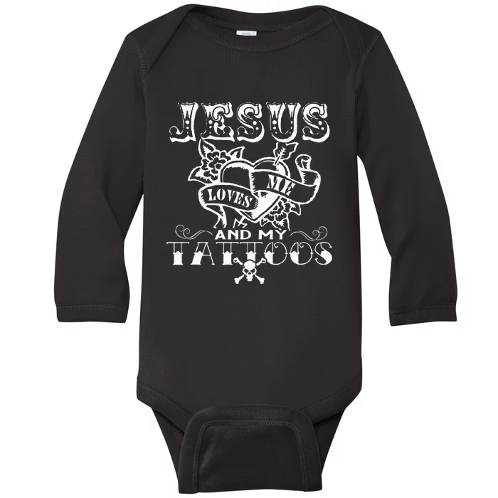 Jesus Loves Me & My Tattoos Christian Jesus God Tattoo Lover Baby Long Sleeve Bodysuit