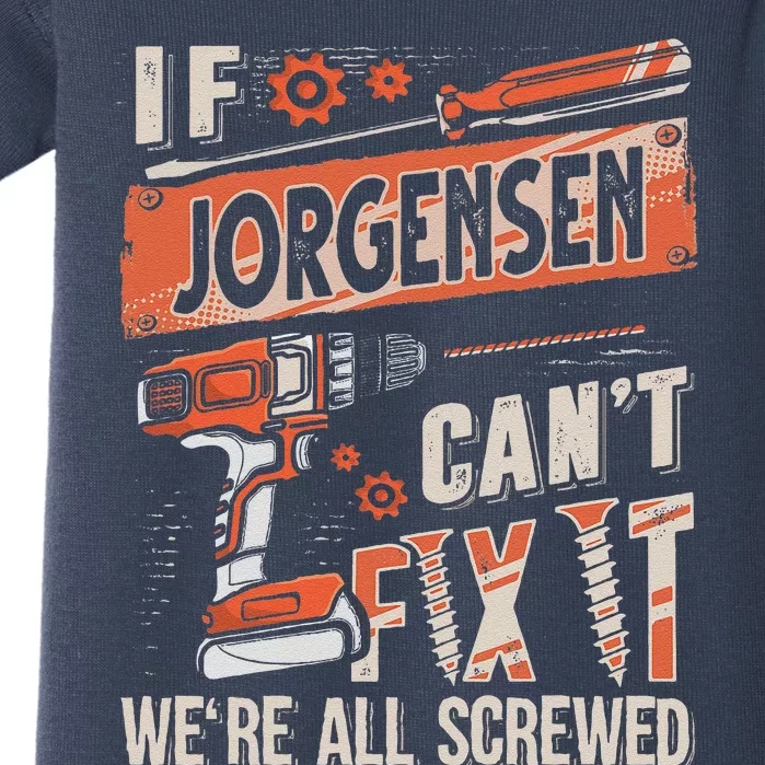 Jorgensen Last Name If Jorgensen CanT Fix It Baby Bodysuit