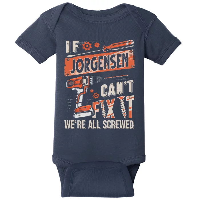 Jorgensen Last Name If Jorgensen CanT Fix It Baby Bodysuit