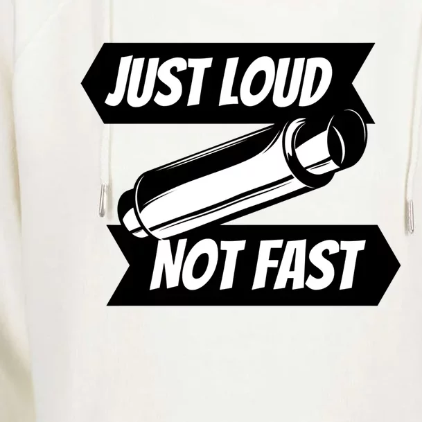 Just Loud Not Fast Funny Racing Drift Car Enthusiast Meme Gift Womens Funnel Neck Pullover Hood