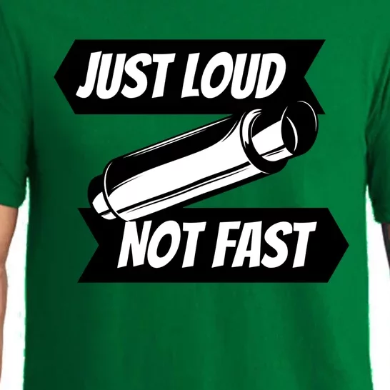 Just Loud Not Fast Funny Racing Drift Car Enthusiast Meme Gift Pajama Set