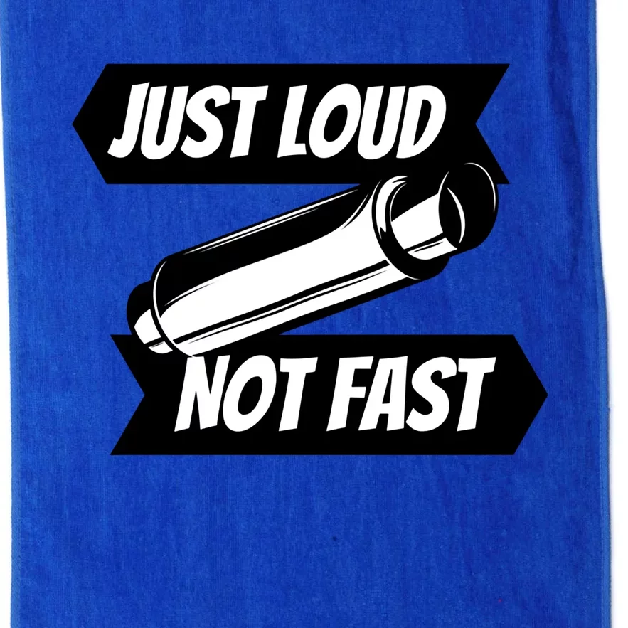 Just Loud Not Fast Funny Racing Drift Car Enthusiast Meme Gift Platinum Collection Golf Towel