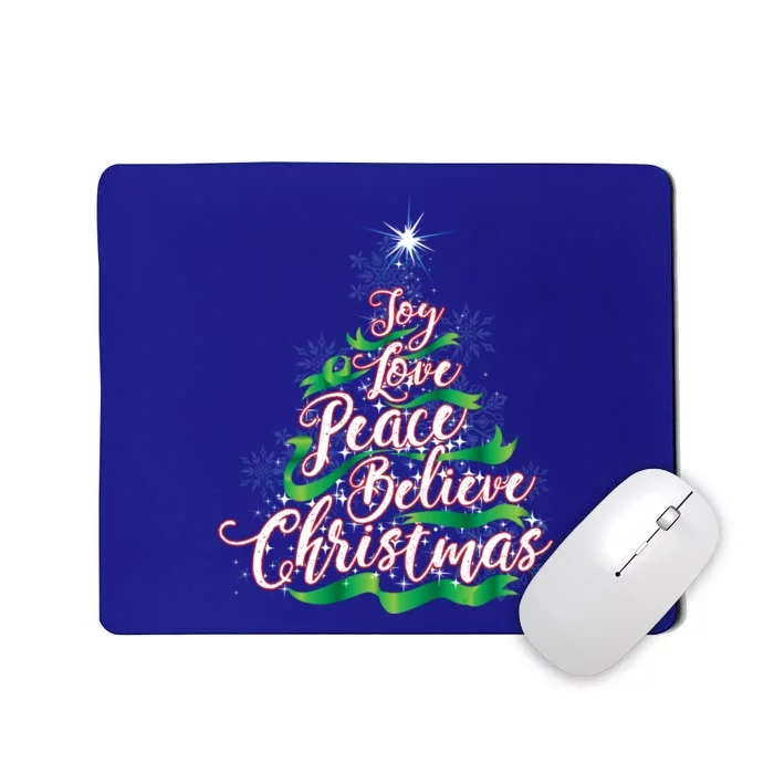 Joy Love Peace Believe Christmas Yuletide Lover Gift Cool Gift Mousepad