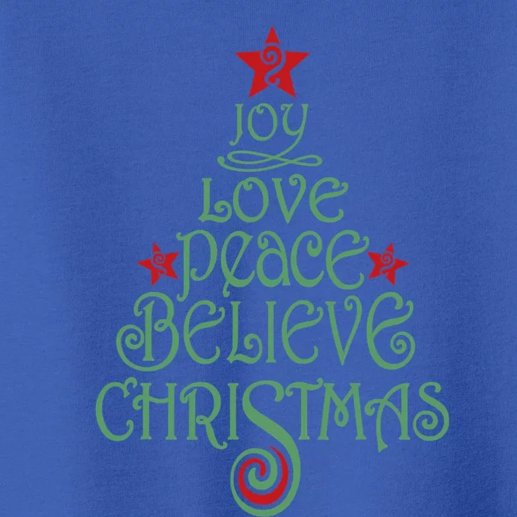 Joy Love Peace Believe Christmas Gift Xmas Tree Funny Gift Toddler T-Shirt