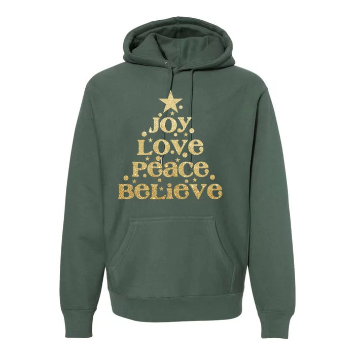 Joy Love Peace Believe Christmas Tree Premium Hoodie