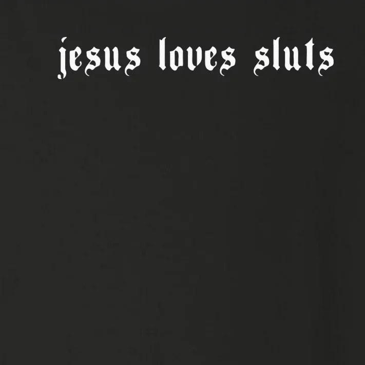 Jesus Loves Sluts Aesthetic Grunge Feminist Feminism Toddler Long Sleeve Shirt