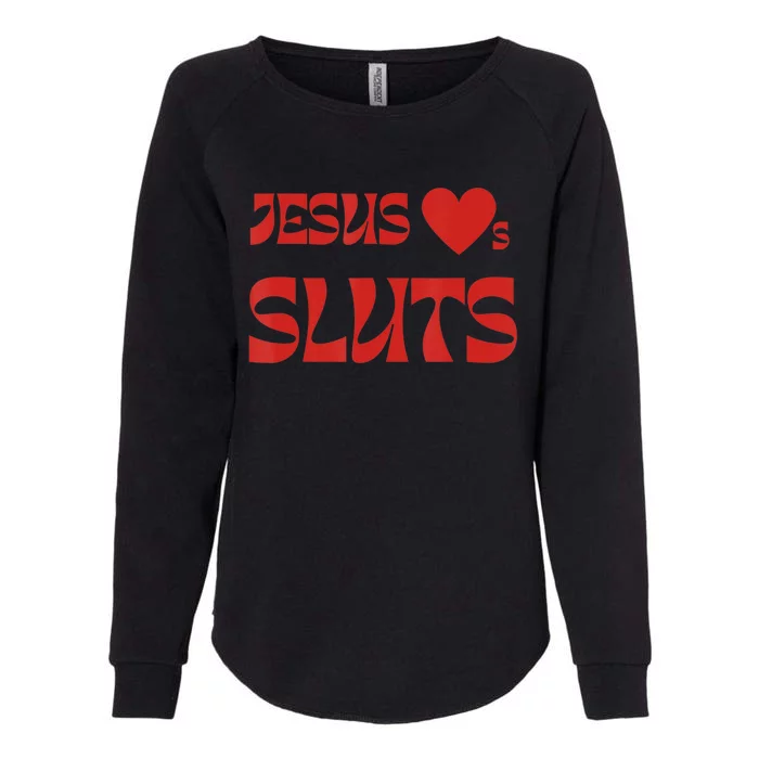 Jesus Loves Sluts Womens California Wash Sweatshirt