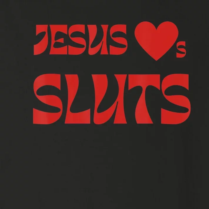 Jesus Loves Sluts Toddler Long Sleeve Shirt