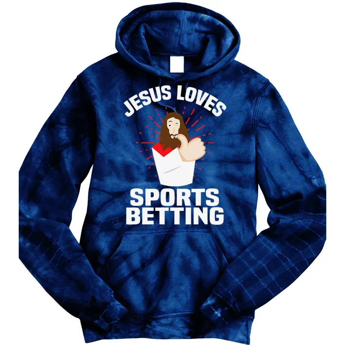 Jesus Loves Sports Betting Gambling Christ GiftBet Under Tie Dye Hoodie