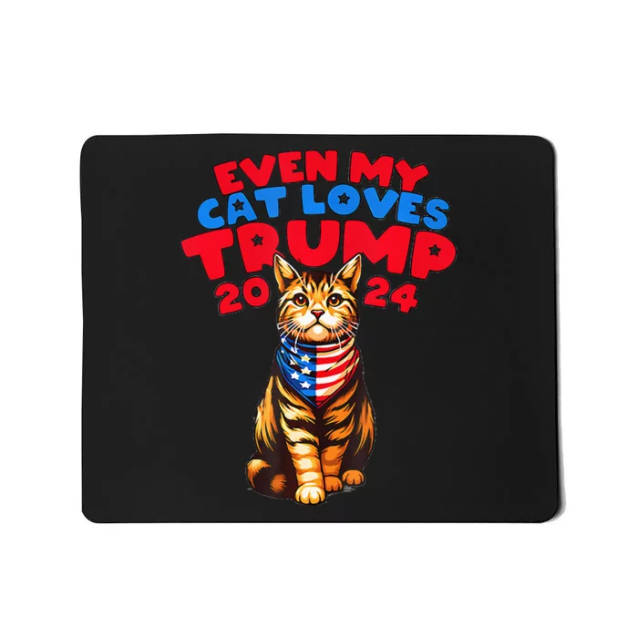 Even My Cat Loves Trump 2024 Mousepad