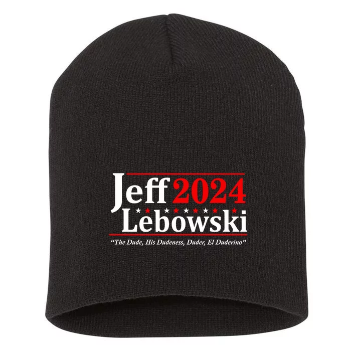 Jeff Lebowski The Dude For President Election 2024 Short Acrylic Beanie