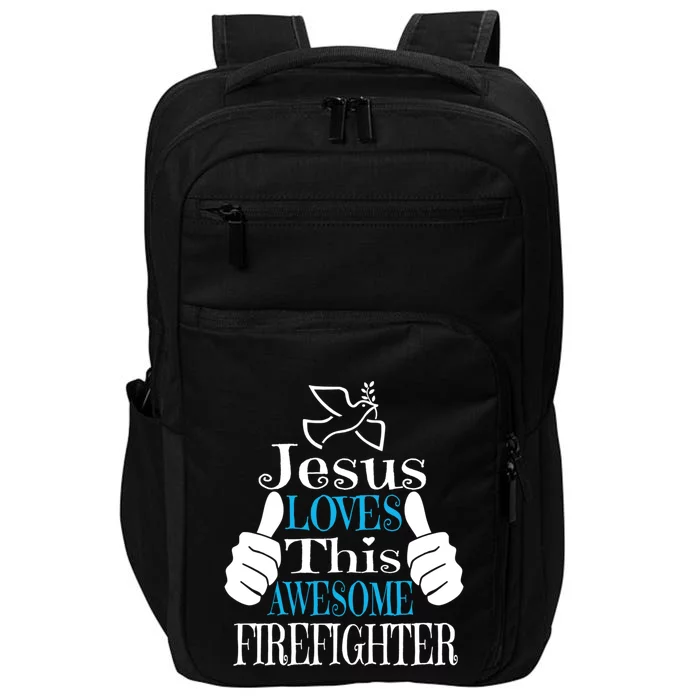 Jesus Loves This Awesome Firefighter Religious Christian Cute Gift Impact Tech Backpack