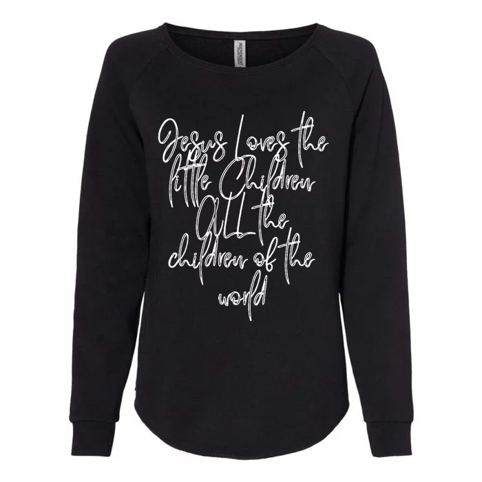 Jesus Loves The Little Children Kids Song Lyrics Womens California Wash Sweatshirt