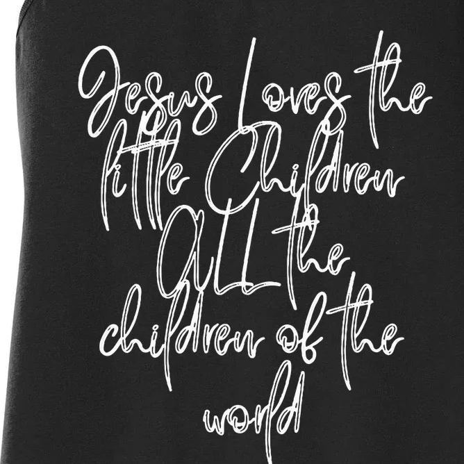 Jesus Loves The Little Children Kids Song Lyrics Women's Racerback Tank