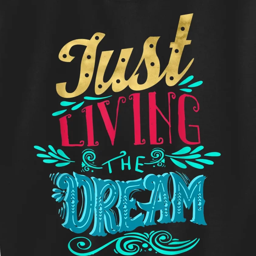 Just Living The Dream Kids Sweatshirt