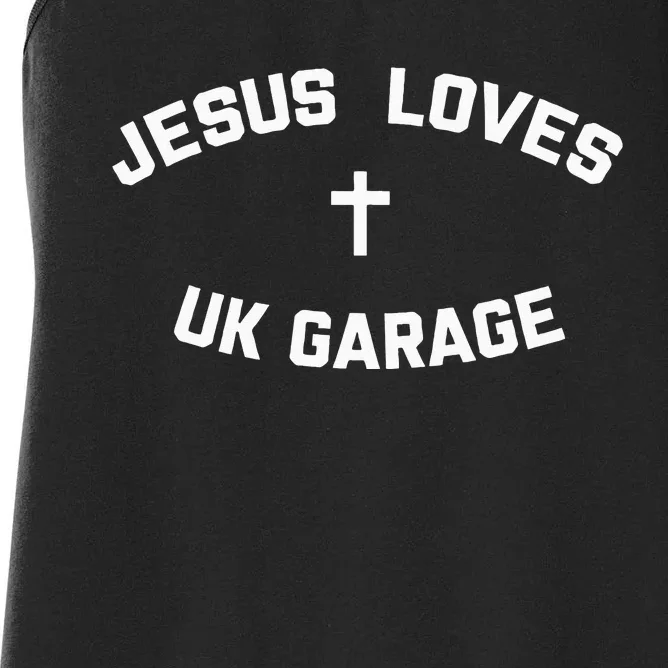 Jesus Loves UK Garage Women's Racerback Tank