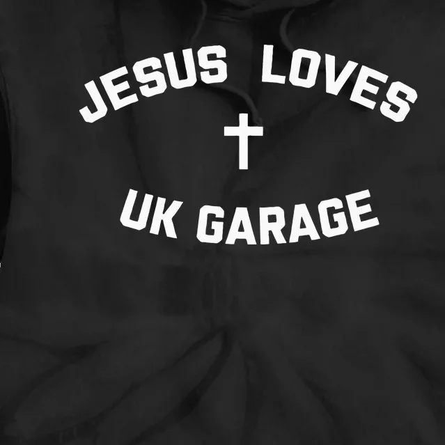 Jesus Loves UK Garage Tie Dye Hoodie