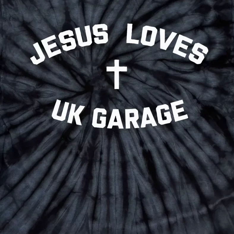 Jesus Loves UK Garage Tie-Dye T-Shirt