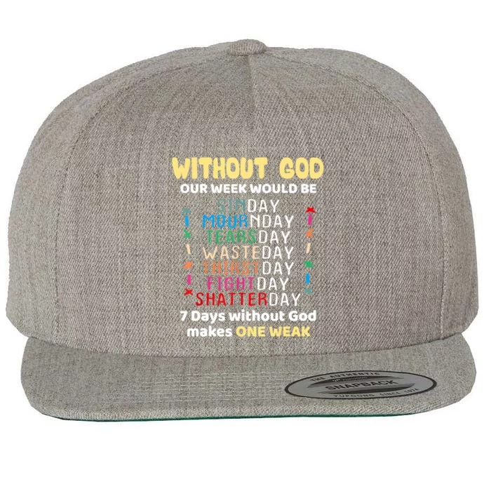 Jesus Lover Without God Our Week Would Be Sinday Easter Day Wool Snapback Cap