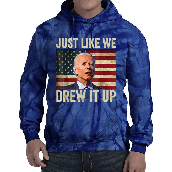 Just Like We Drew It Up Tie Dye Hoodie