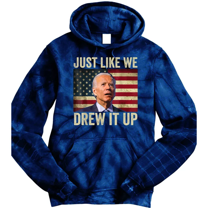 Just Like We Drew It Up Tie Dye Hoodie