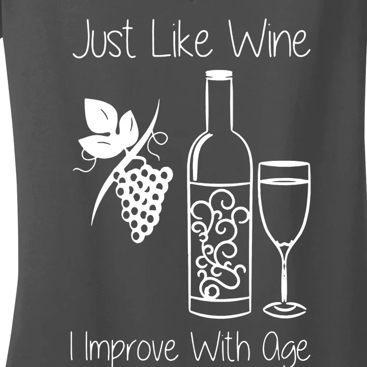 Just Like Wine I Improve With Age Women's V-Neck T-Shirt