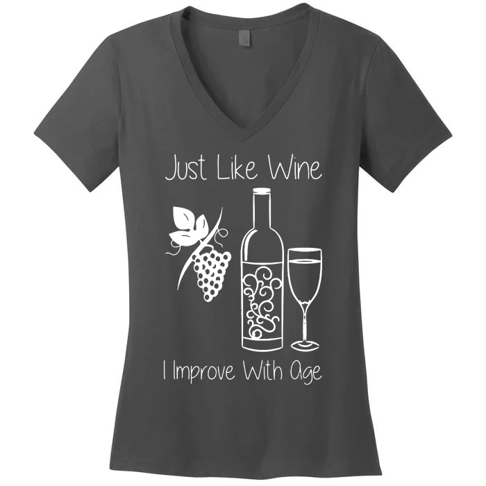 Just Like Wine I Improve With Age Women's V-Neck T-Shirt