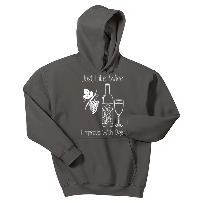 Just Like Wine I Improve With Age Kids Hoodie