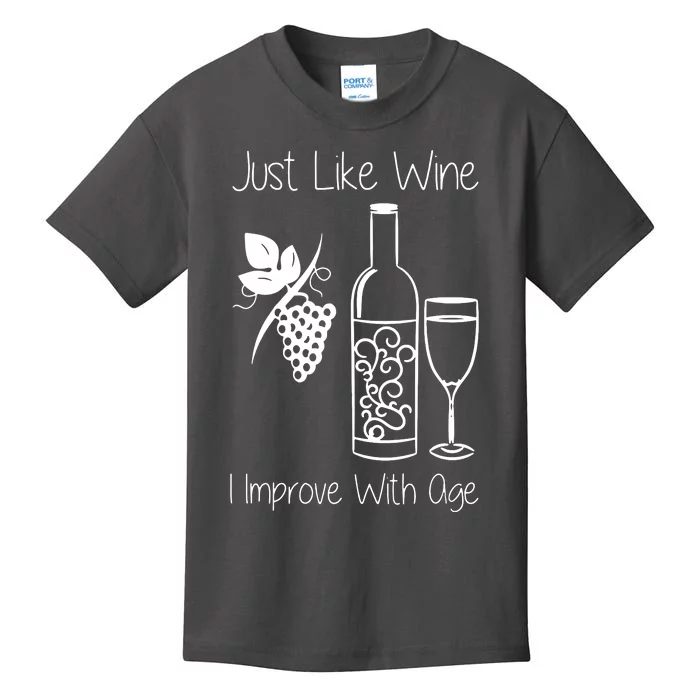 Just Like Wine I Improve With Age Kids T-Shirt