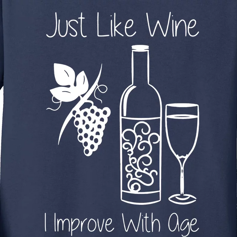 Just Like Wine I Improve With Age Kids Long Sleeve Shirt