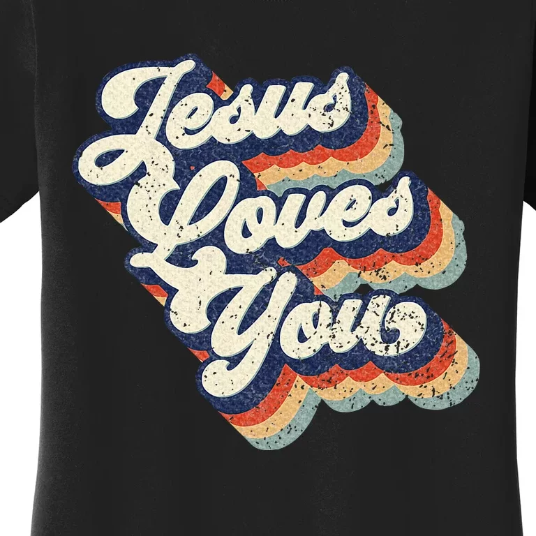 Jesus Loves You Women's T-Shirt