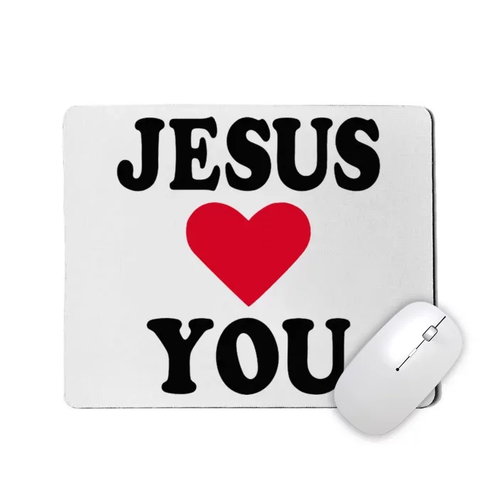 Jesus Loves You Mousepad