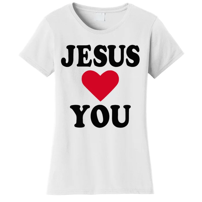 Jesus Loves You Women's T-Shirt