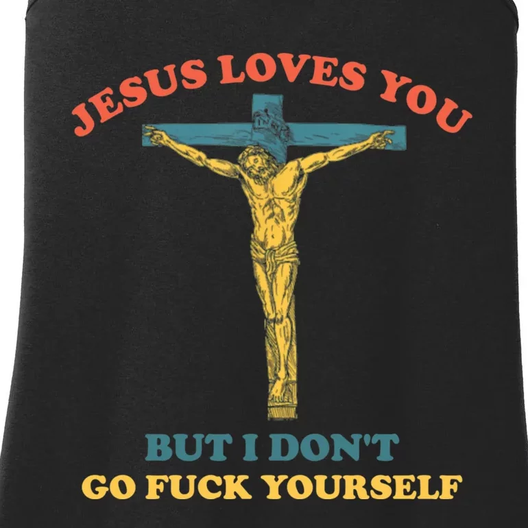 Jesus Loves You But I Don't Fvck Yourself Ladies Essential Tank