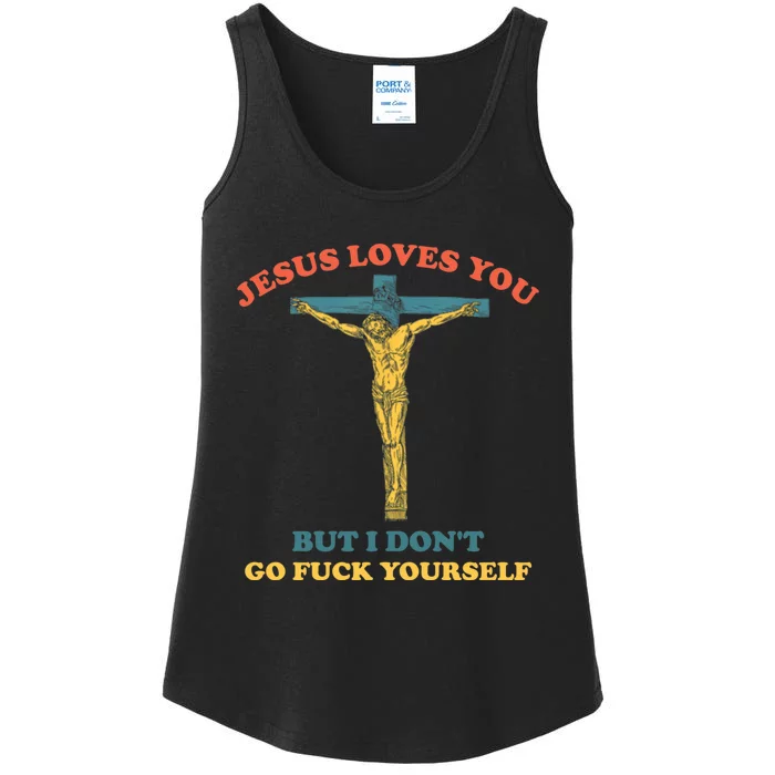 Jesus Loves You But I Don't Fvck Yourself Ladies Essential Tank