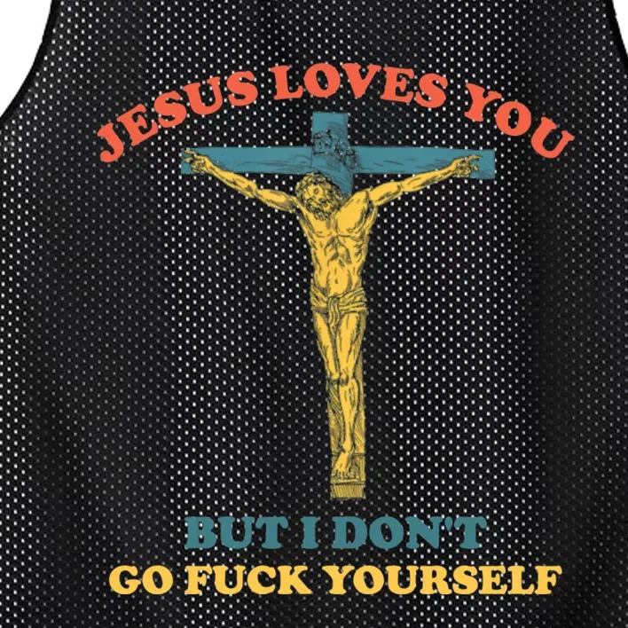 Jesus Loves You But I Don't Fvck Yourself Mesh Reversible Basketball Jersey Tank