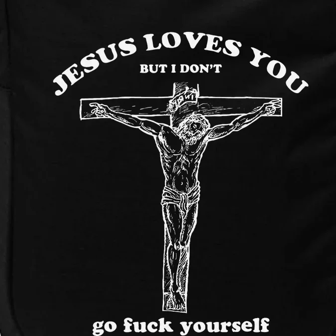 Jesus Loves You But I DonT Funny Impact Tech Backpack