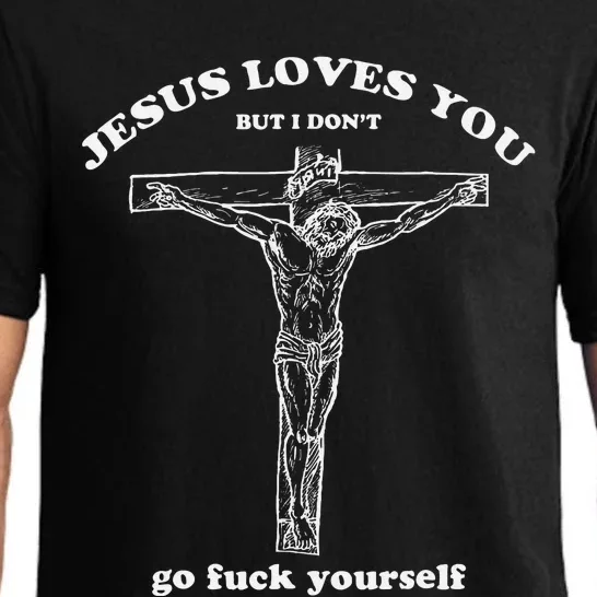 Jesus Loves You But I DonT Funny Pajama Set