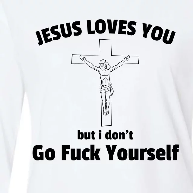 Jesus Loves You But I Don't Go FCK Yourself Womens Cotton Relaxed Long Sleeve T-Shirt