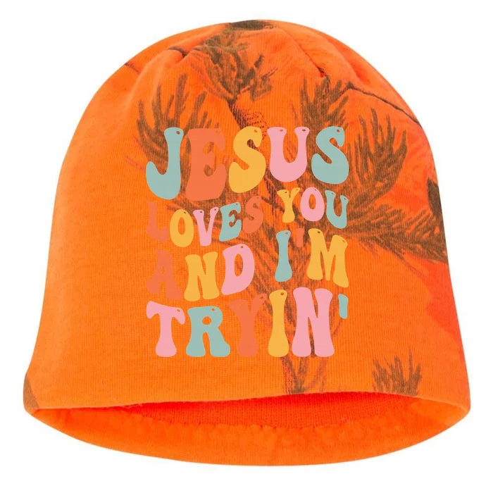 Jesus Loves You And I'm Tryin Funny Christian Kati - Camo Knit Beanie