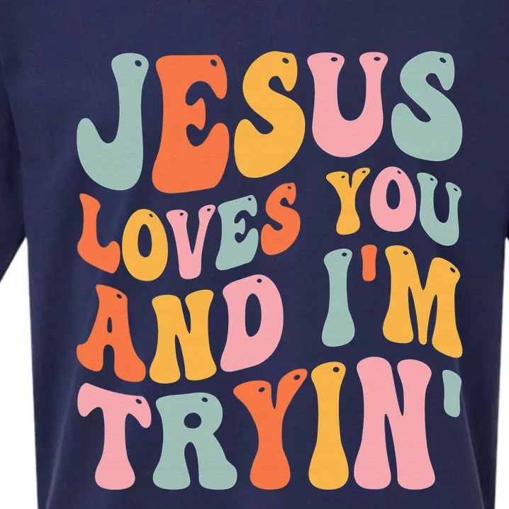 Jesus Loves You And I'm Tryin Funny Christian Sueded Cloud Jersey T-Shirt