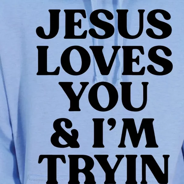 Jesus Loves You & Im Tryin Unisex Surf Hoodie