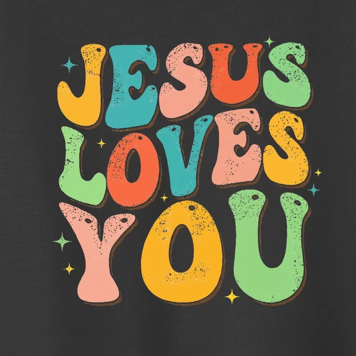 Jesus Loves You Retro Groovy Style Graphic Design Women Toddler T-Shirt