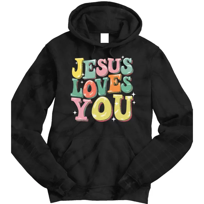 Jesus Loves You Faith Belief Spirituality Inspire Tie Dye Hoodie